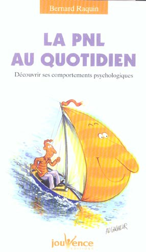 Emprunter La PNL au quotidien. Découvrir ses comportements psychologiques livre