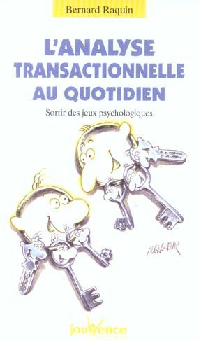 Emprunter L'Analyse Transactionnelle au quotidien. Sortir des jeux psychologiques livre