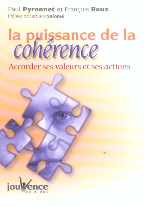 Emprunter La puissance de la cohérence. Accorder ses valeurs et ses actions livre