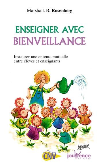 Emprunter Enseigner avec bienveillance. Instaurer une entente mutuelle entre élèves et enseignants livre