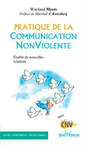 Emprunter Pratique de la Communication Non Violente. Etablir de nouvelles relations, Edition revue et corrigée livre