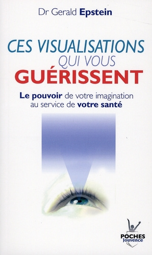 Emprunter Ces visualisations qui vous guérissent livre