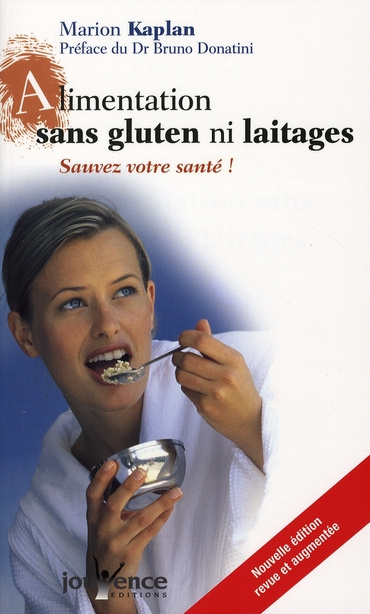 Emprunter Alimentation sans gluten ni laitages. Sauvez votre santé ! Edition revue et augmentée livre