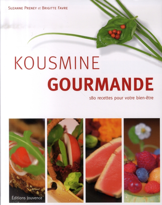 Emprunter Kousmine gourmande. 180 recettes pour votre bien-être livre