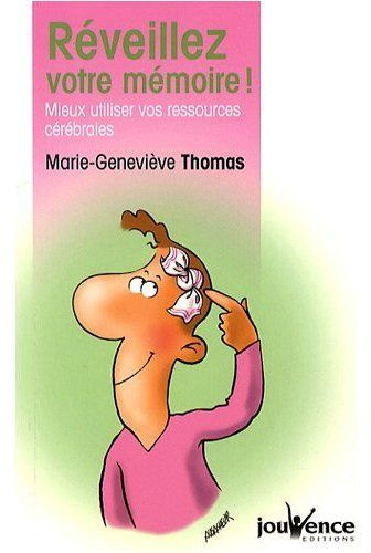 Emprunter Réveillez votre mémoire ! Mieux utiliser vos ressources cérébrales livre