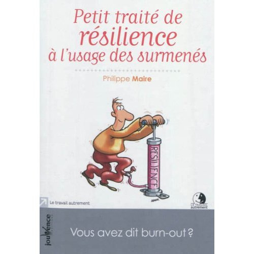 Emprunter Petit traité de résilience à l'usage des surmenés. Vous avez dit burn-out ? livre
