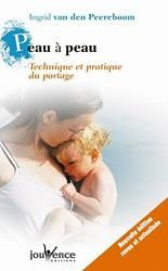Emprunter Peau à peau. Technique et pratique du portage, Edition revue et corrigée livre