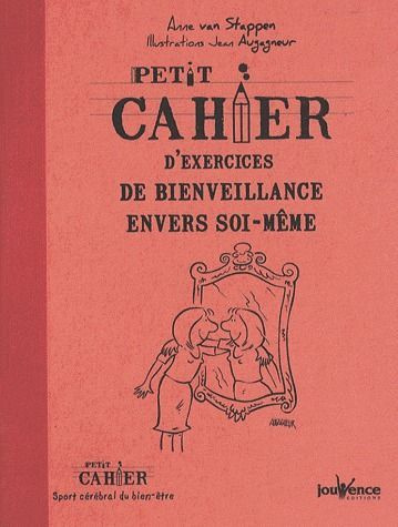 Emprunter Petit cahier d'exercices de bienveillance envers soi-même livre
