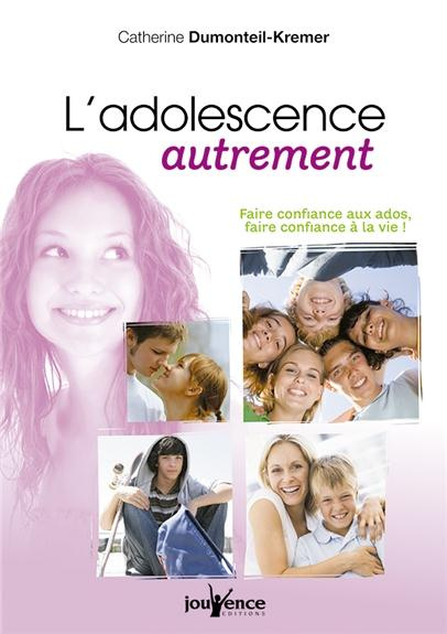 Emprunter L'adolescence autrement. Faire confiance aux ados, faire confiance à la vie ! livre