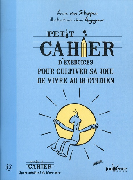 Emprunter Petit cahier d'exercices pour cultiver sa joie de vivre au quotidien livre