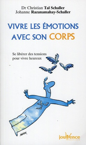 Emprunter Vivre les émotions avec son corps. Se libérer des soucis au quotidien livre