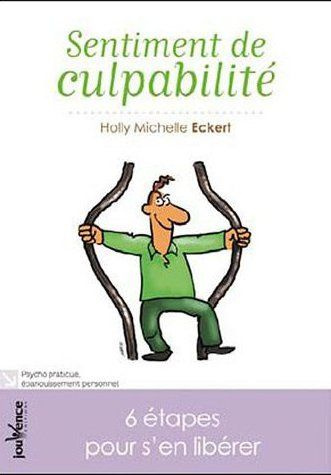 Emprunter Sentiment de culpabilité... 6 étapes pour s'en libérer livre