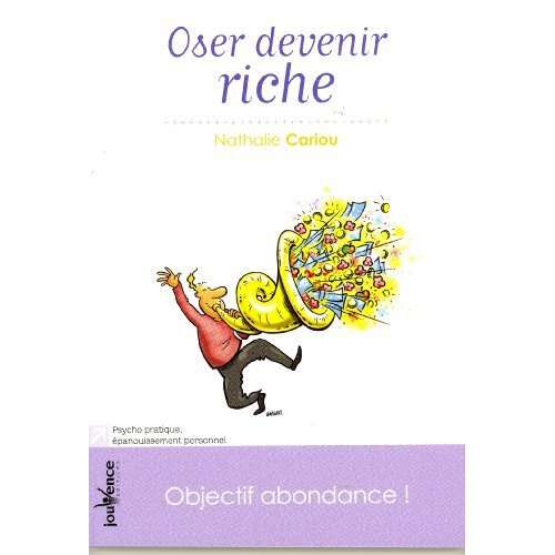 Emprunter Oser devenir riche. Objectif abondance ! livre