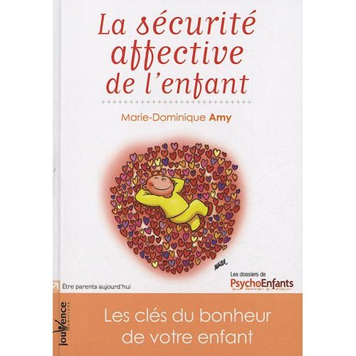 Emprunter La sécurité affective de l'enfant. Les clés du bonheur de votre enfant livre