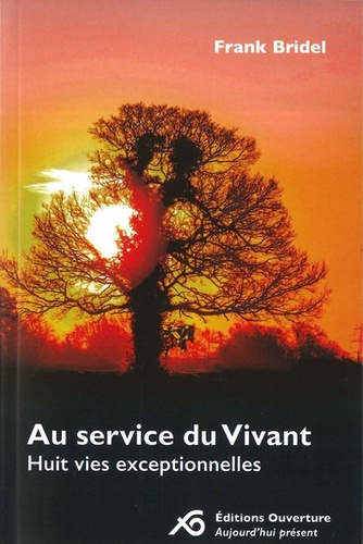Emprunter Au service du vivant / Huit vies exceptionnelles livre