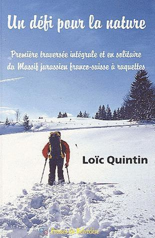 Emprunter Un défi pour la nature. Première traversée intégrale en solitaire du massif jurassien franco-suisse livre