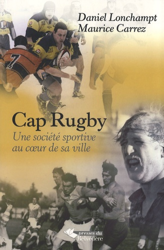 Emprunter Le CA Pontarlier Rugby. Une société sportive au coeur de sa ville livre