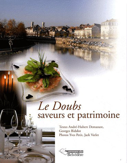 Emprunter Le Doubs. Saveurs et patrimoine livre