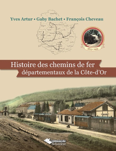 Emprunter Histoire des chemins de fer départementaux de la Côte-d'Or (1875-1953) livre