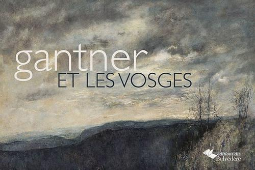 Emprunter Gantner et les Vosges livre