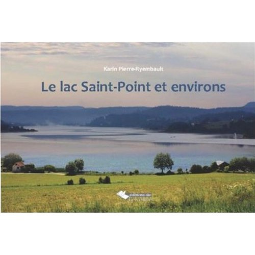 Emprunter Le lac Saint-Point et environs livre