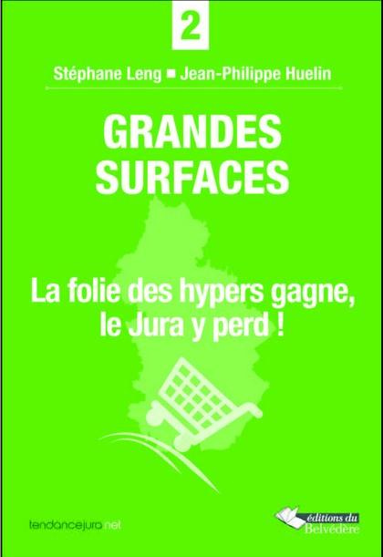 Emprunter Grandes surfaces. La folie des hypers gagne, le Jura y perd ! livre