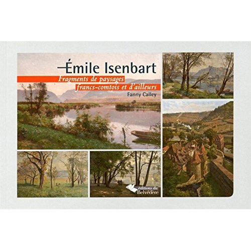 Emprunter Emile Isenbart. Fragments de paysages francs-comtois et d'ailleurs livre