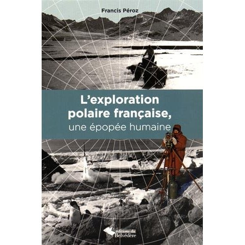 Emprunter L'exploration polaire française, une épopée humaine livre