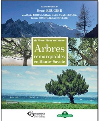 Emprunter Arbres remarquables de Haute-Savoie. Du Mont-Blanc au Léman livre