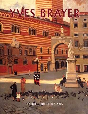 Emprunter YVES BRAYER, CATALOGUE RAISONNE DE L'OEUVRE PEINT. Tome 1, 1921-1960 livre