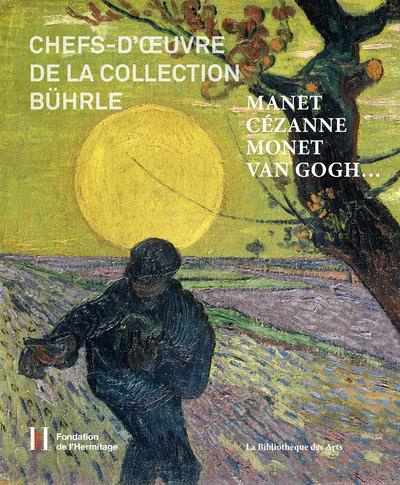 Emprunter Chefs-d'oeuvre de la collection Bührle. Manet, Cézanne, Monet, Van Gogh... livre