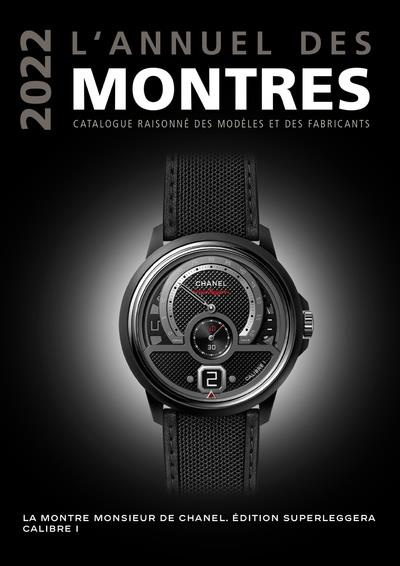 Emprunter L'annuel des montres. Catalogue raisonné des modèles et des fabricants, Edition 2022 livre