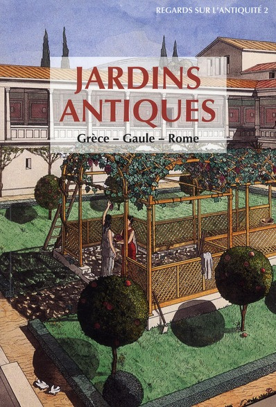 Emprunter Jardins antiques. Grèce, Gaule, Rome livre