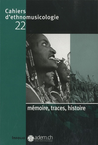 Emprunter Cahiers d'ethnomusicologie N° 22 : Mémoire, traces, histoire livre