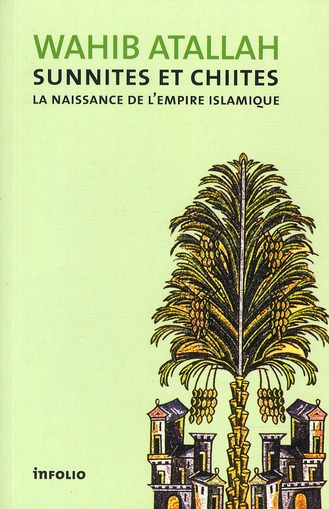 Emprunter Sunnites et Chiites. La naissance de l'empire islamique livre