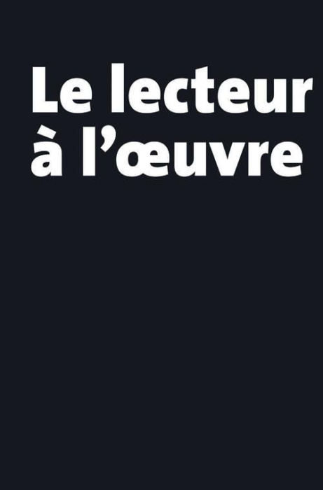 Emprunter Le lecteur à l'oeuvre livre