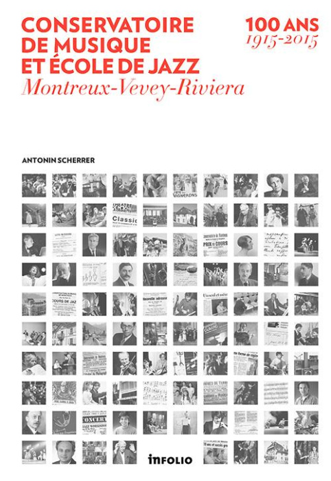 Emprunter Conservatoire de musique et école de jazz. Montreux-Vevey-Riviera. 100 ans (1915-2015) livre