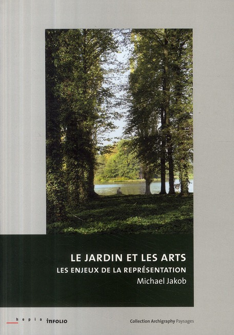 Emprunter Le jardin et les arts. Les enjeux de la représentation livre