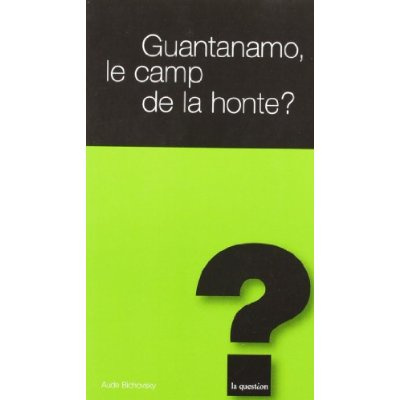 Emprunter GUANTANAMO LE CAMP DE LA HONTE livre