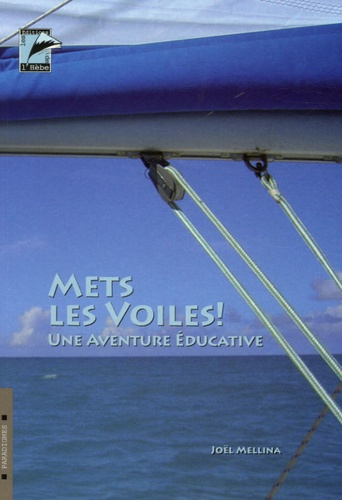 Emprunter METS LES VOILES UNE AVENTURE EDUCATIVE livre