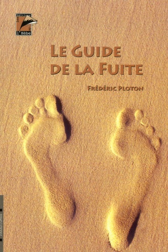 Emprunter LE GUIDE DE LA FUITE livre