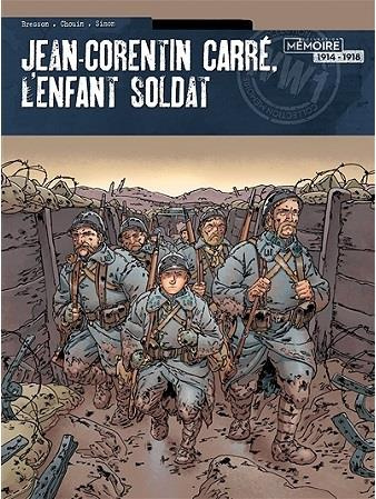 Emprunter Jean-Corentin Carré, l'enfant-soldat Tome 2 : 1916-1917 livre