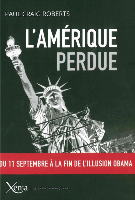 Emprunter L'Amérique perdue. Du 11 septembre à la fin de l'illusion Obama livre