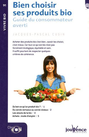 Emprunter Bien choisir ses produits bio. Guide du consommateur averti livre