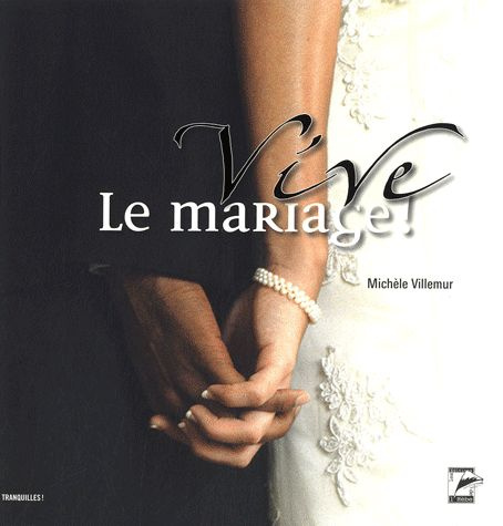 Emprunter VIVE LE MARIAGE livre