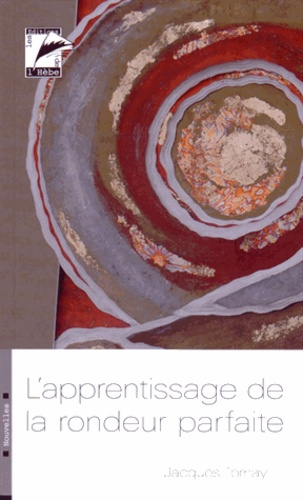 Emprunter L APPRENTISSAGE DE LA RONDEUR PARFAITE livre