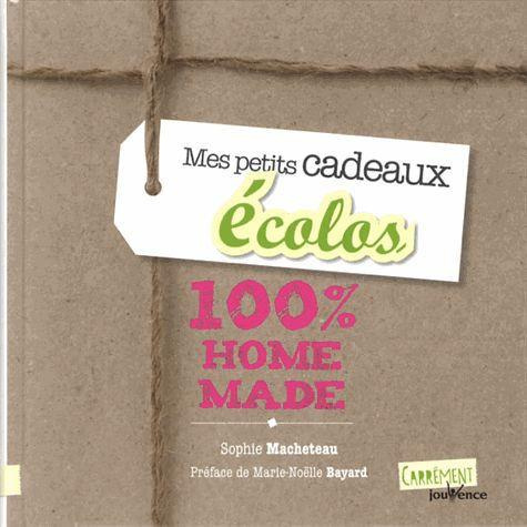 Emprunter Mes petits cadeaux écolos. 100% home made livre