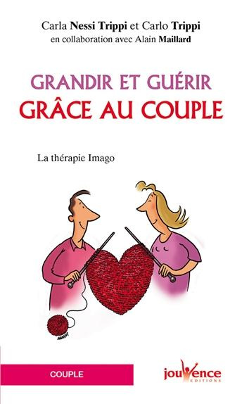Emprunter Grandir et guérir grâce au couple. La thérapie Imago livre