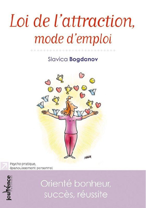 Emprunter Loi de l'attraction : mode d'emploi. Vers le bonheur, le succès et la réussite livre