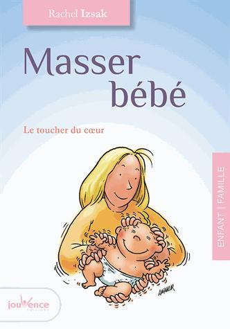 Emprunter Masser bébé. Le toucher du coeur livre